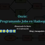 Oozie: Programando Jobs en Hadoop
